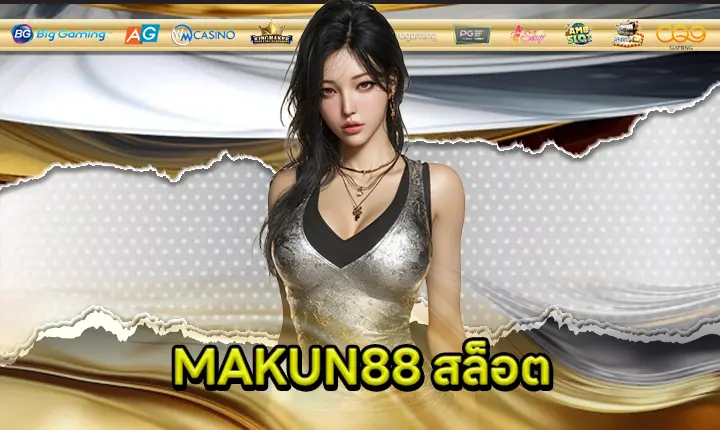 MAKUN88 SLOT Feature Image